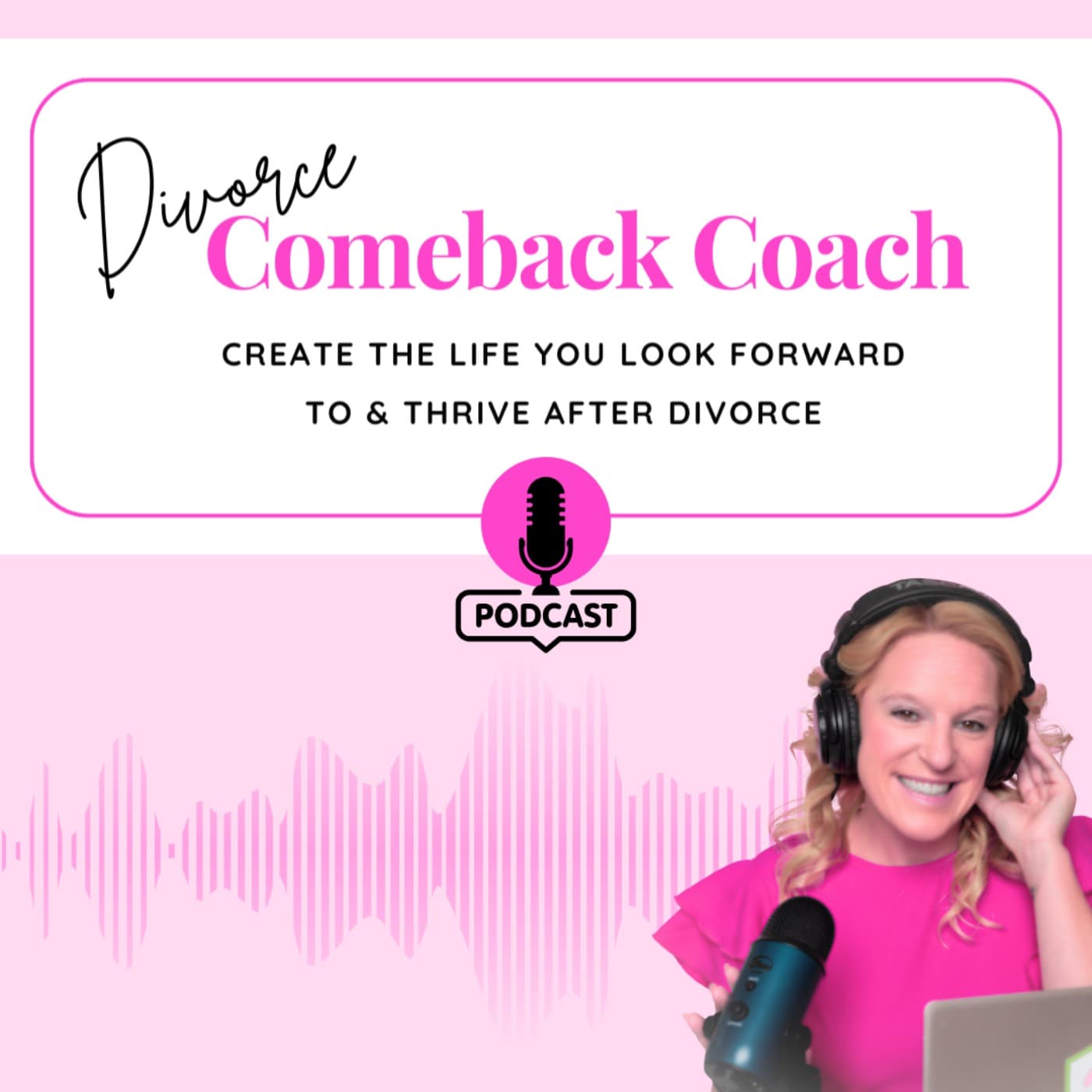 Divorce Comeback Coach - Podcasts