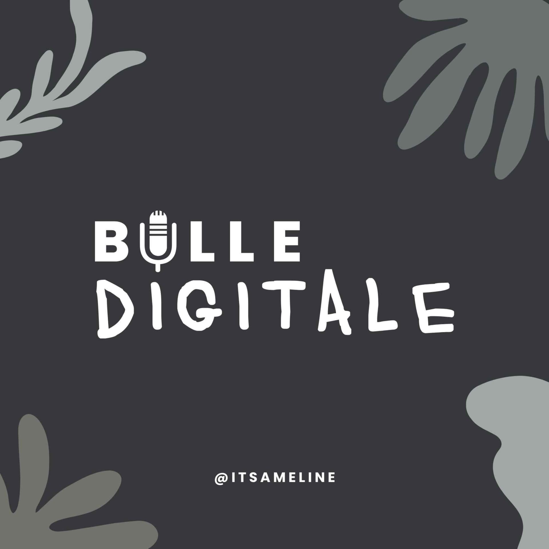 BULLE DIGITALE - Podcasts