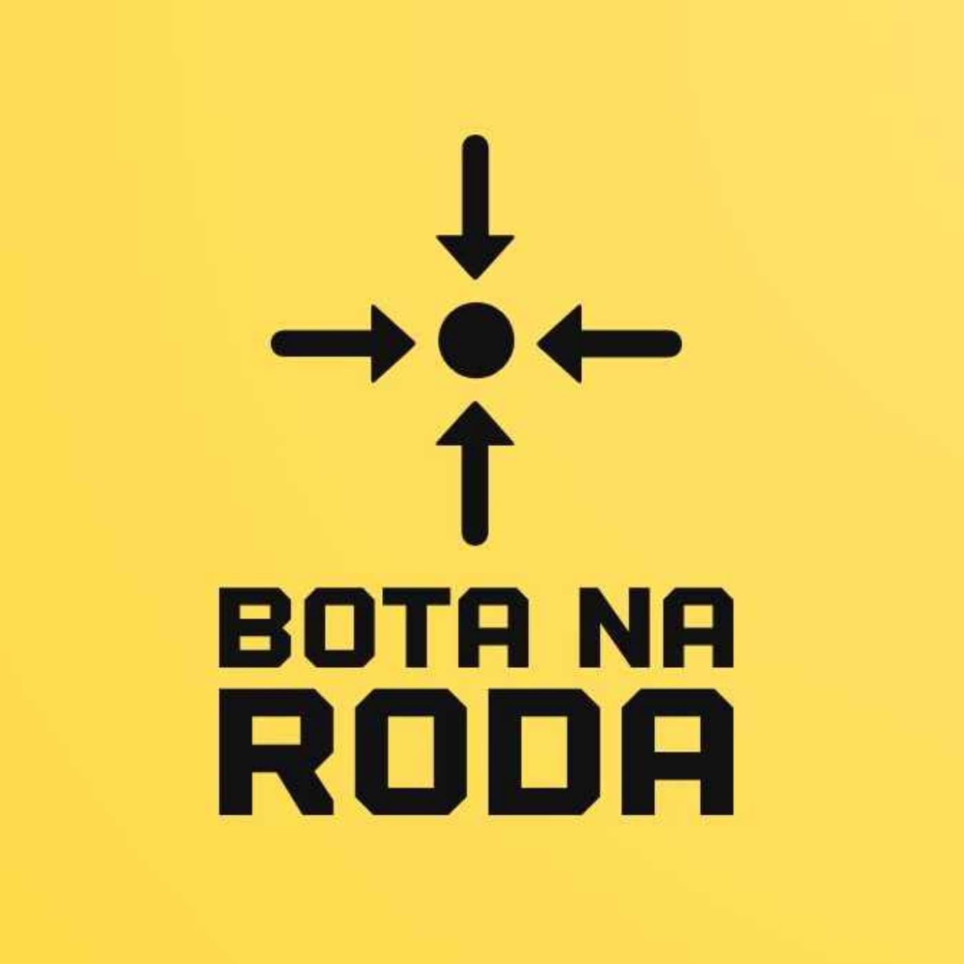 Bota na Roda - Podcasts