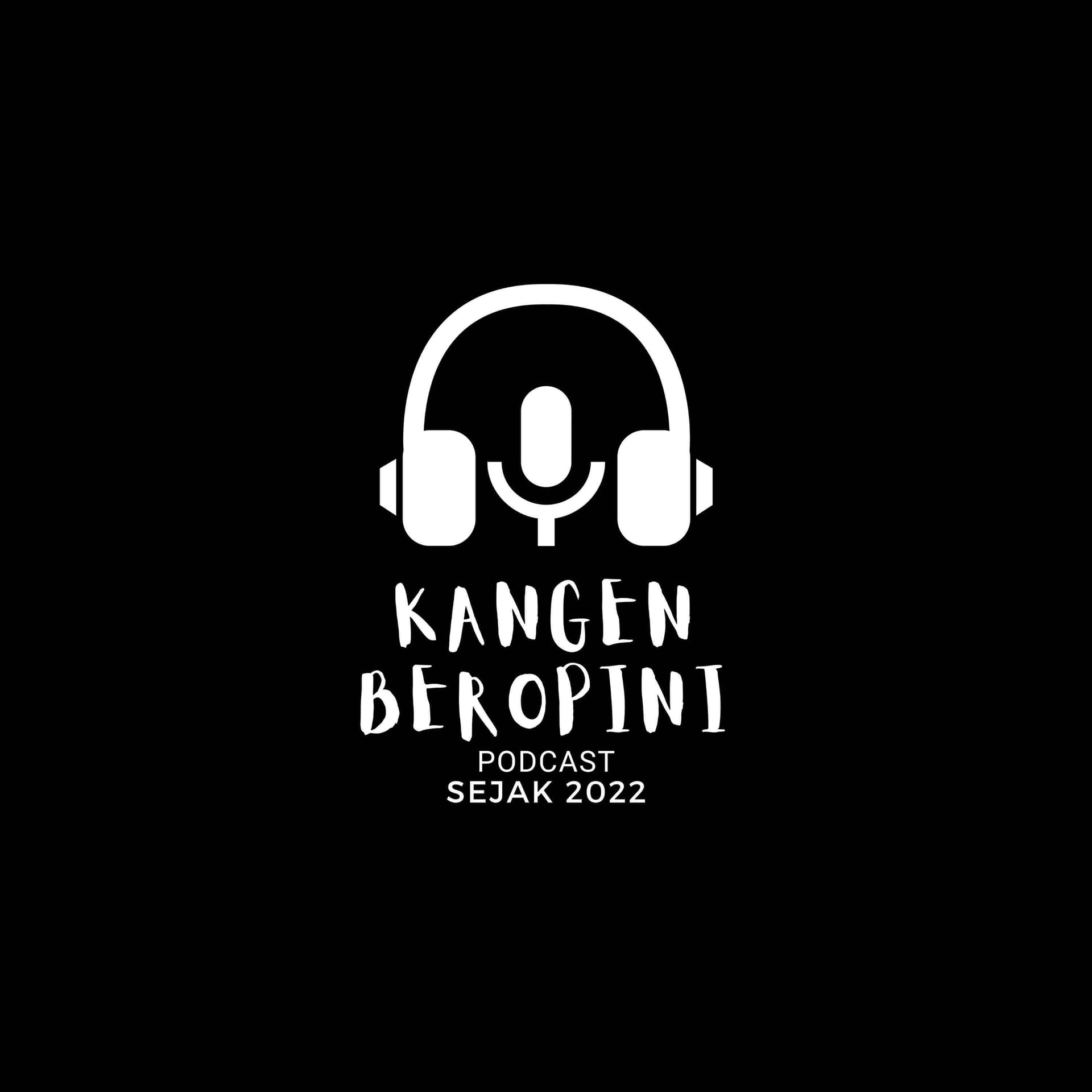 Kangen Beropini Podcast - Podcasts