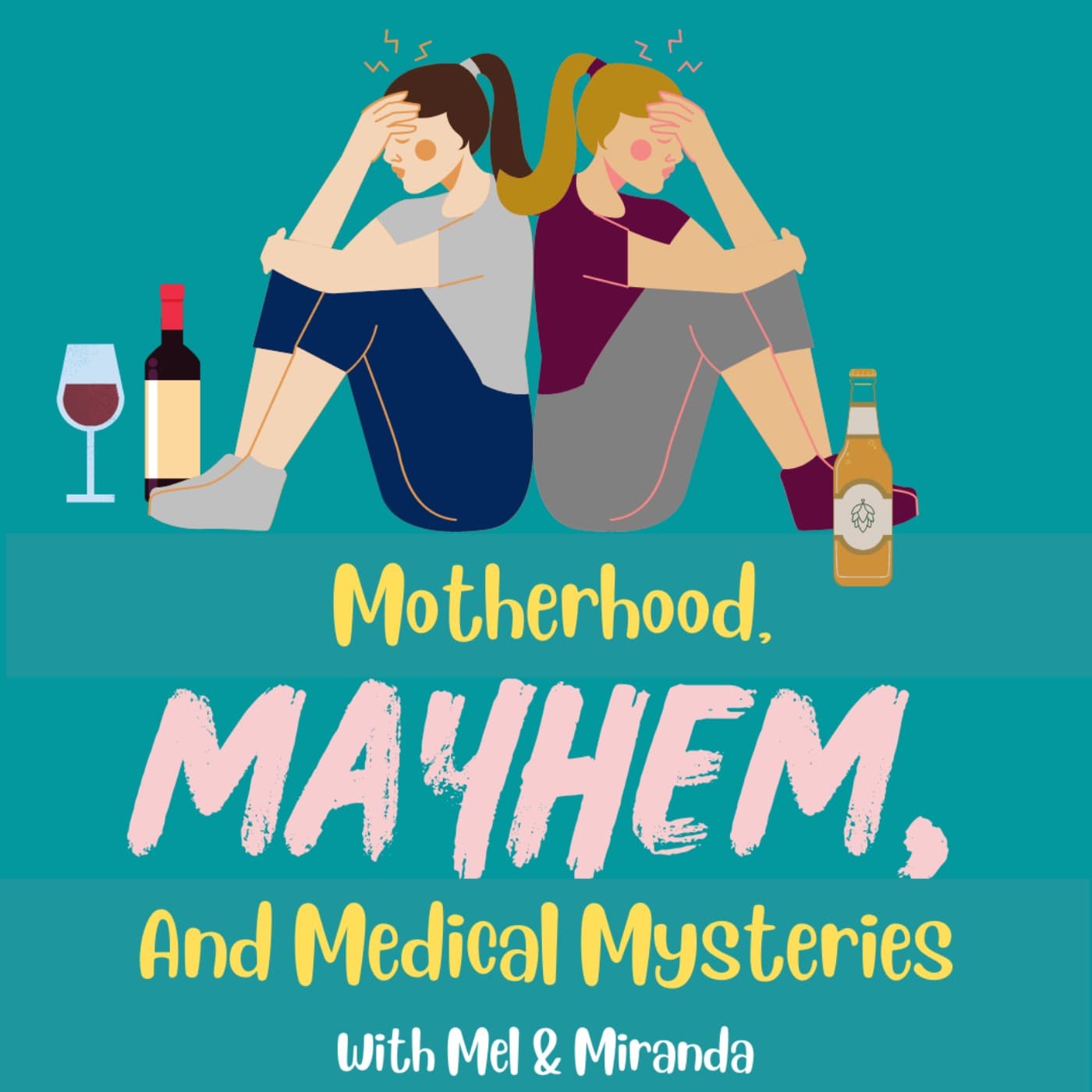 Motherhood, Mayhem, & Medical Mysteries - Podcasts