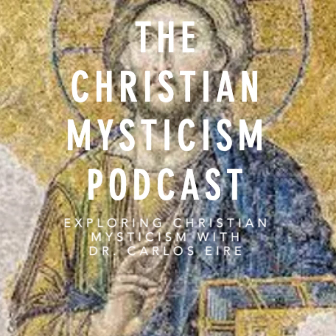 The Christian Mysticism Podcast - Podcasts