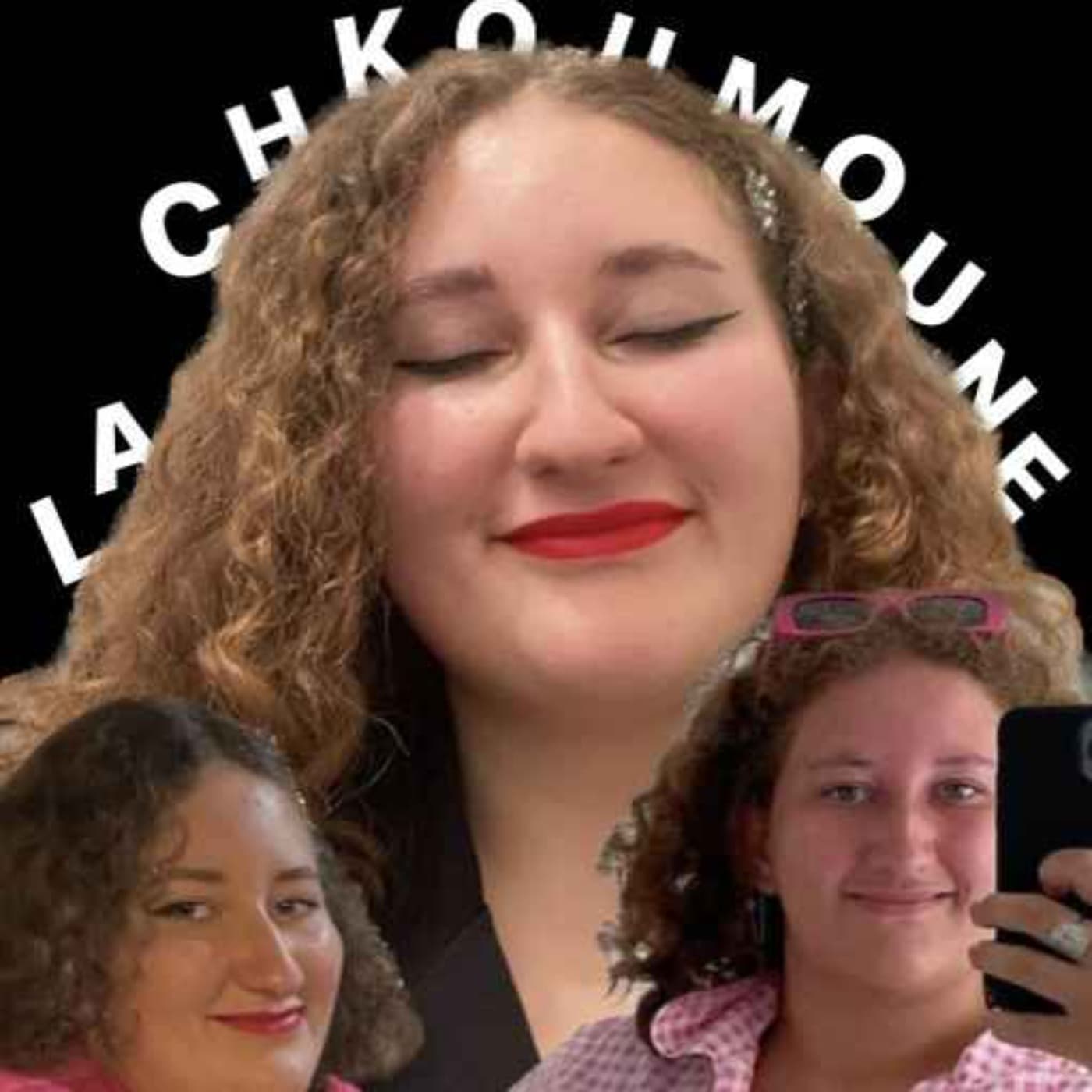 La Chkoumoune - Podcasts