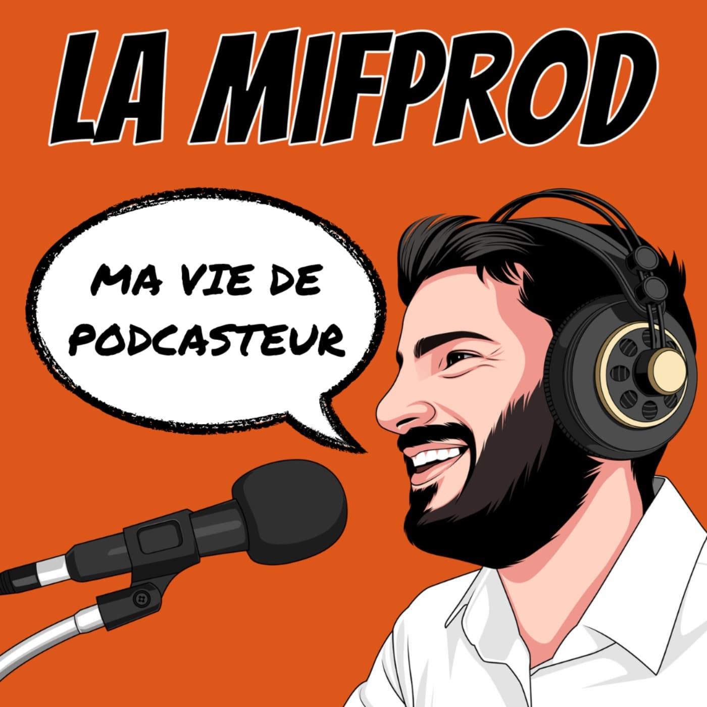 La mifprod - Ma vie de podcasteur. - Podcasts