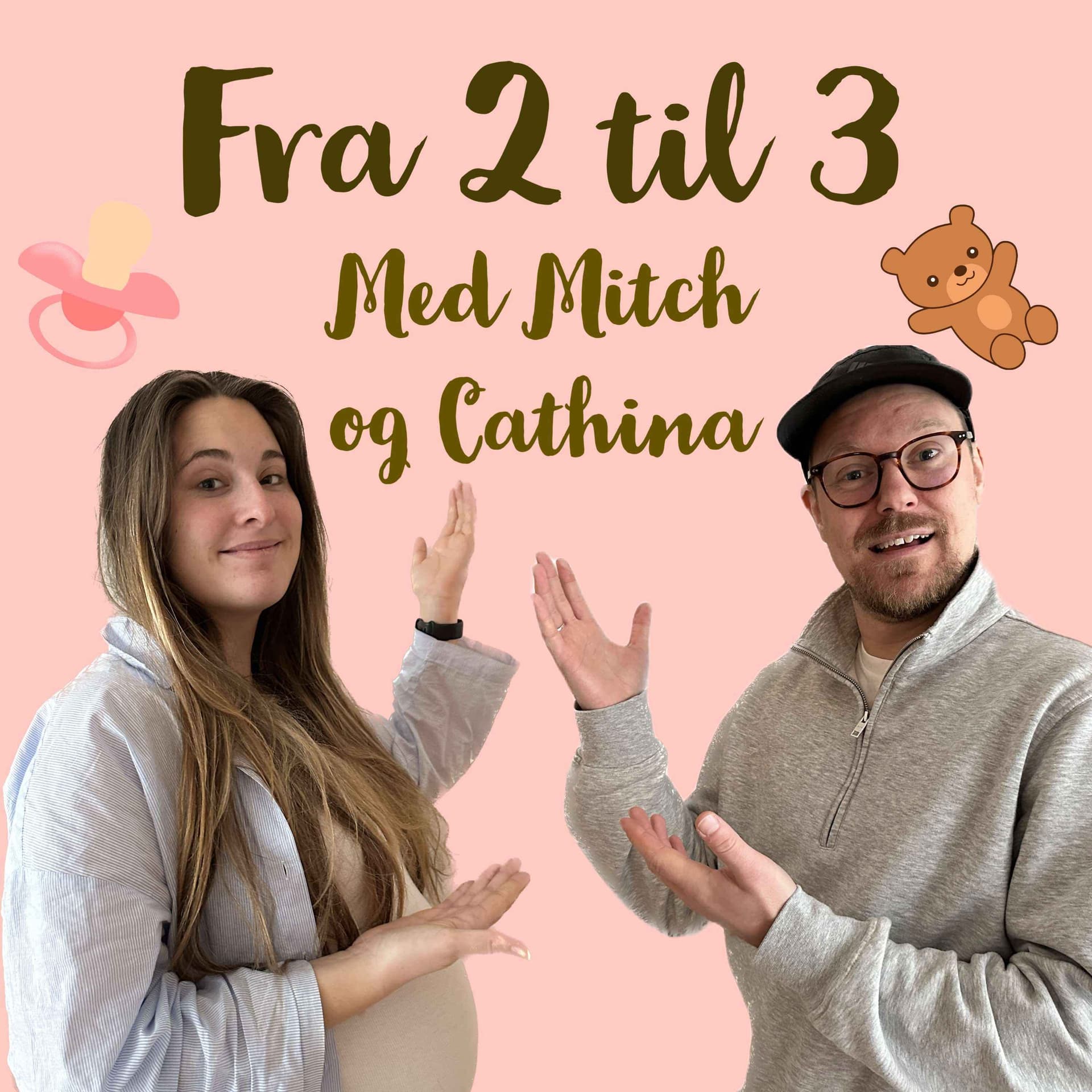 Fra 2 til 3 - Med Mitch og Cathina - Podcasts