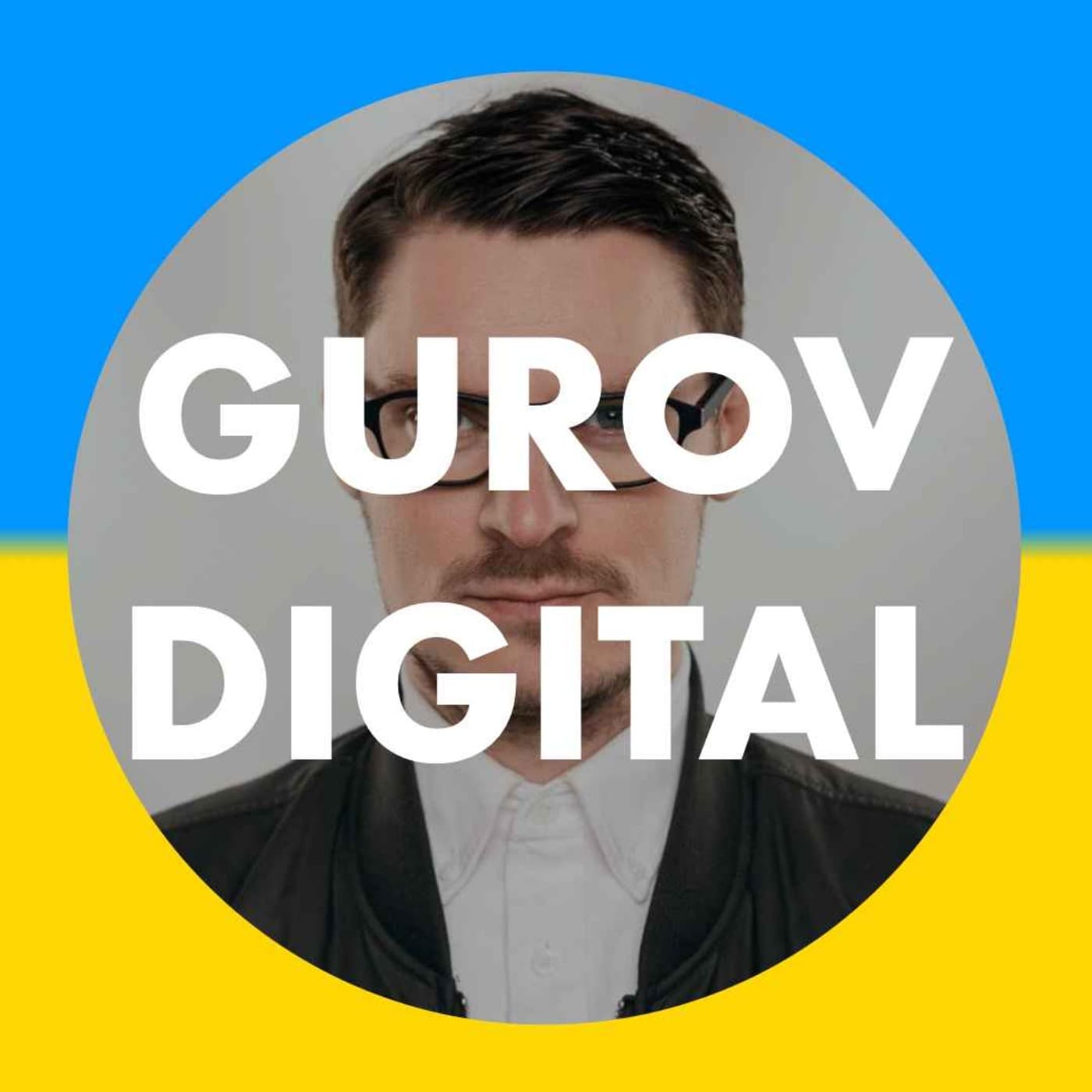 Gurov Digital 💙💛 - Podcasts