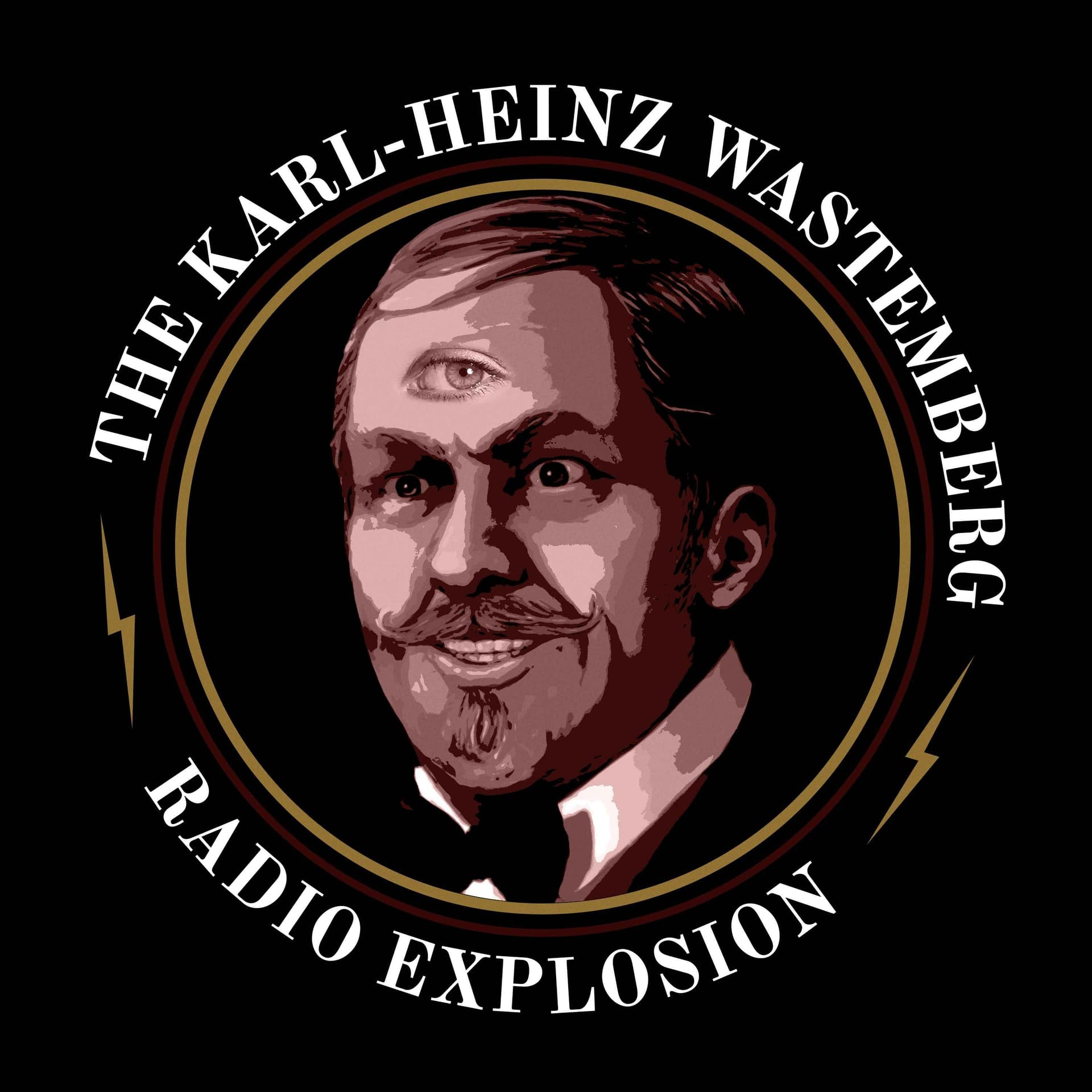 The Karl-Heinz Wastemberg Radio Explosion - Podcasts
