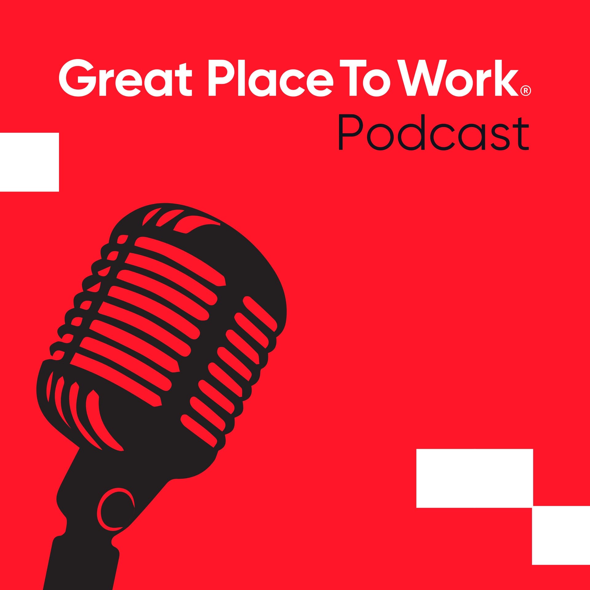 Great Place To Work Podcast - Podcasts