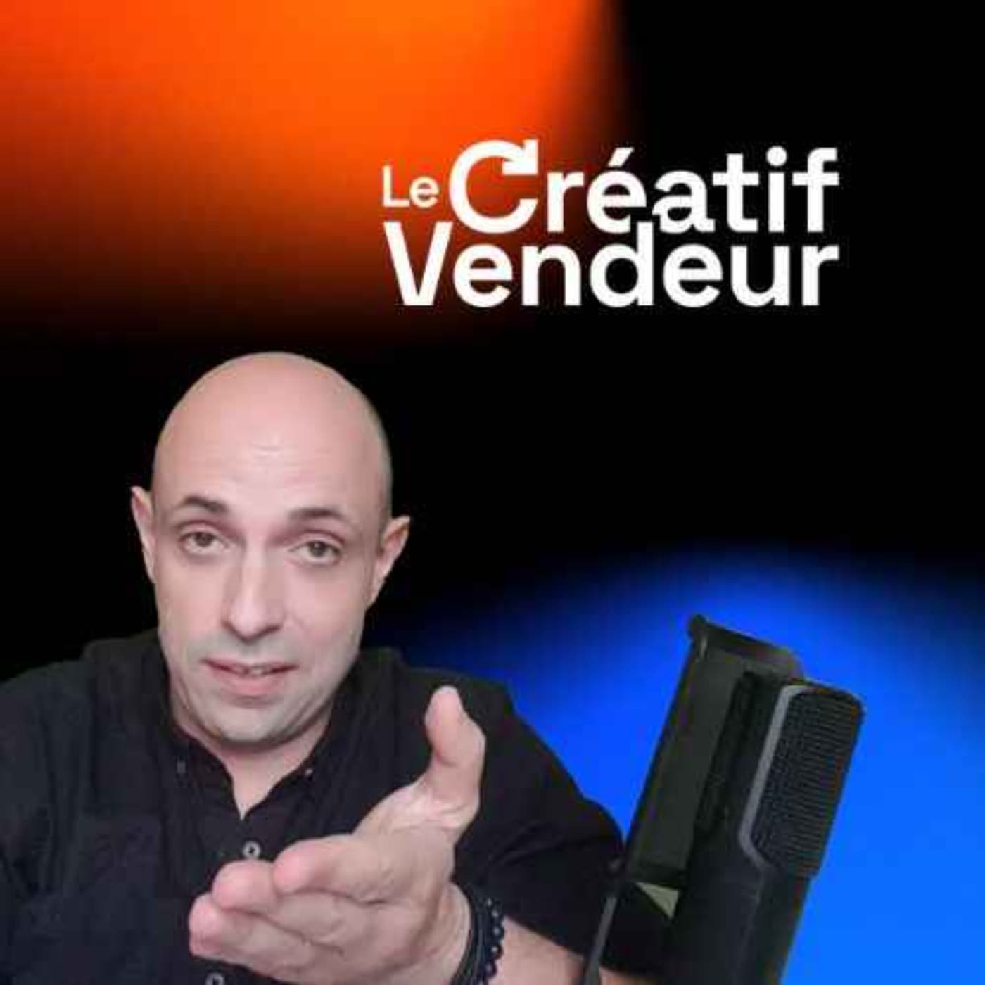 Le Créatif Vendeur - Podcasts