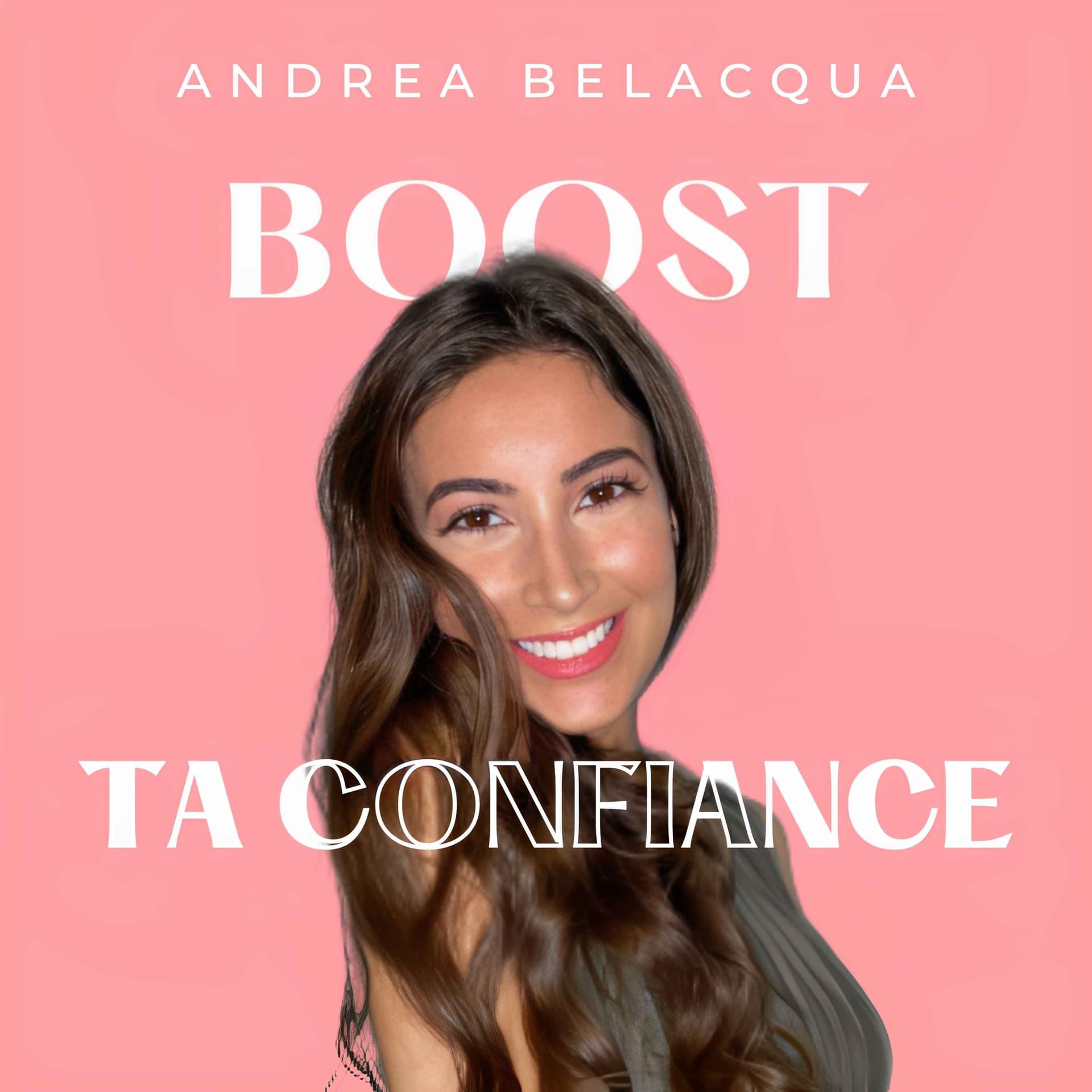 Boostaconfiance - Podcasts