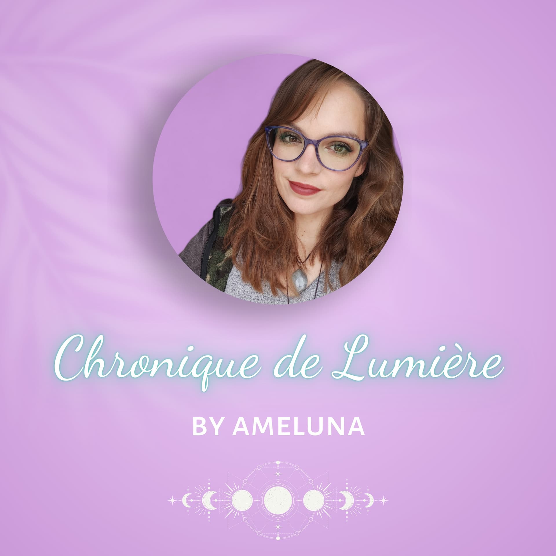 Chronique de lumière - Podcasts