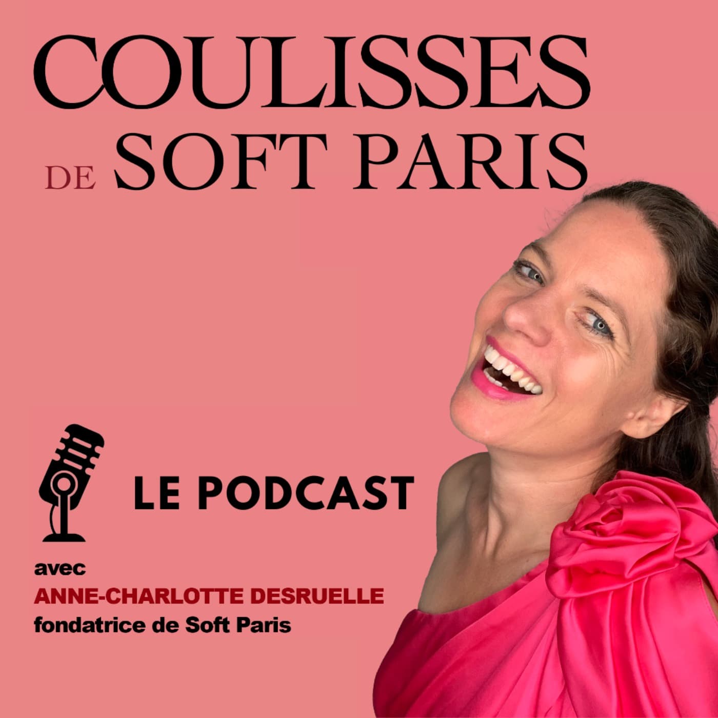 Coulisses de Soft Paris - le podcast - Podcasts