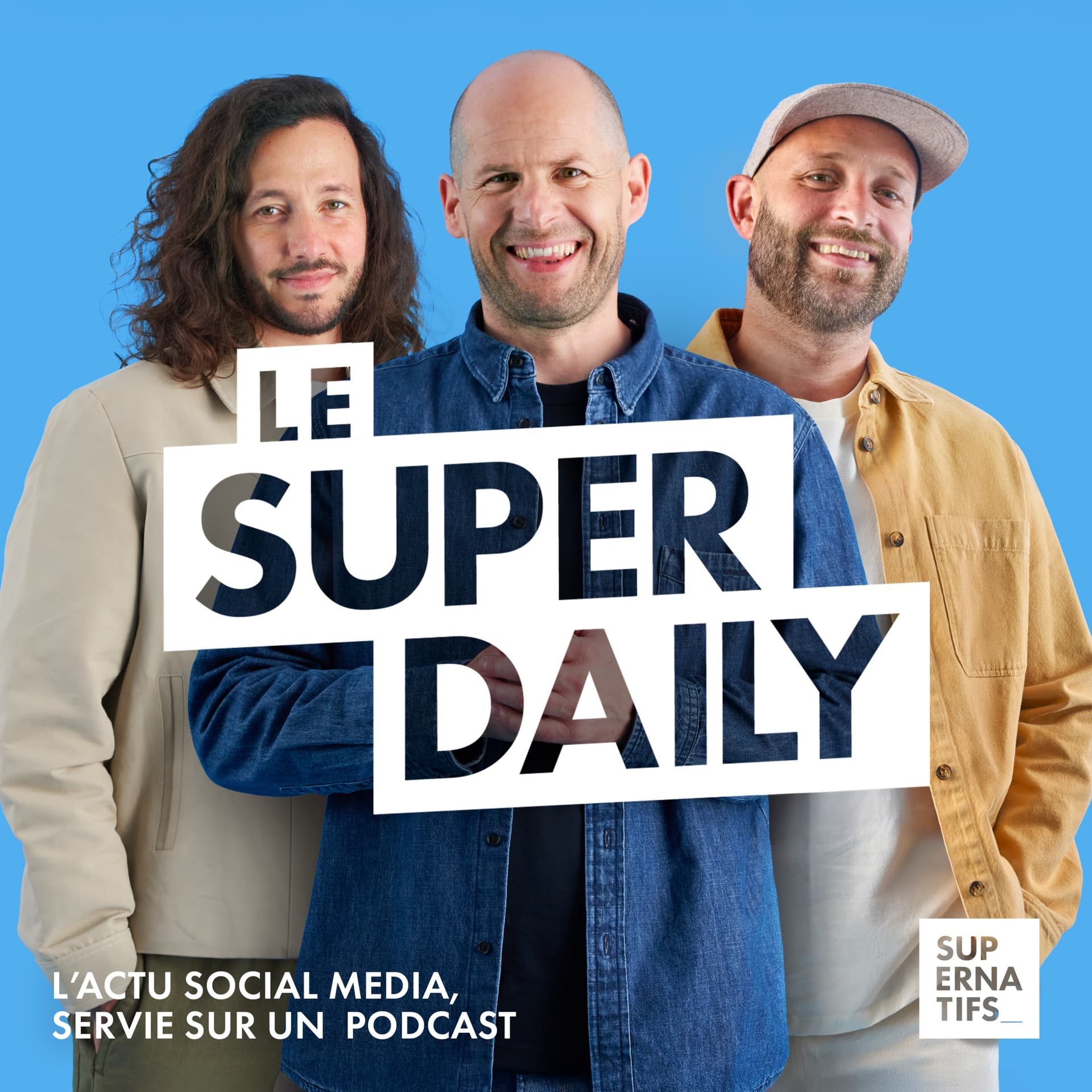 Le Super Daily - Podcasts
