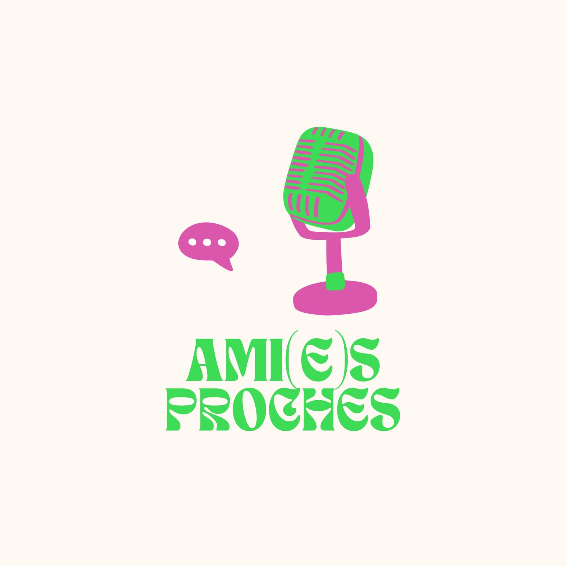 AMI(E)S PROCHES - Podcasts