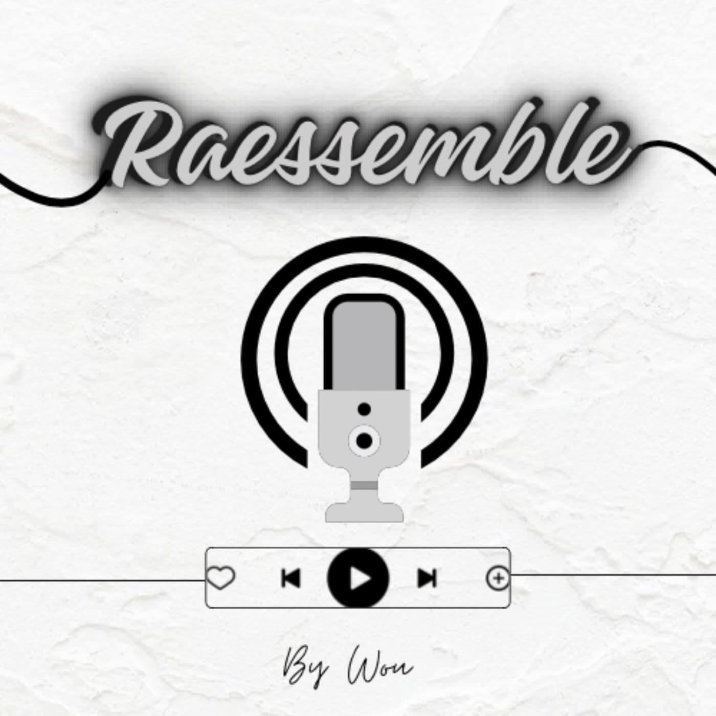 Raessemble - Podcasts