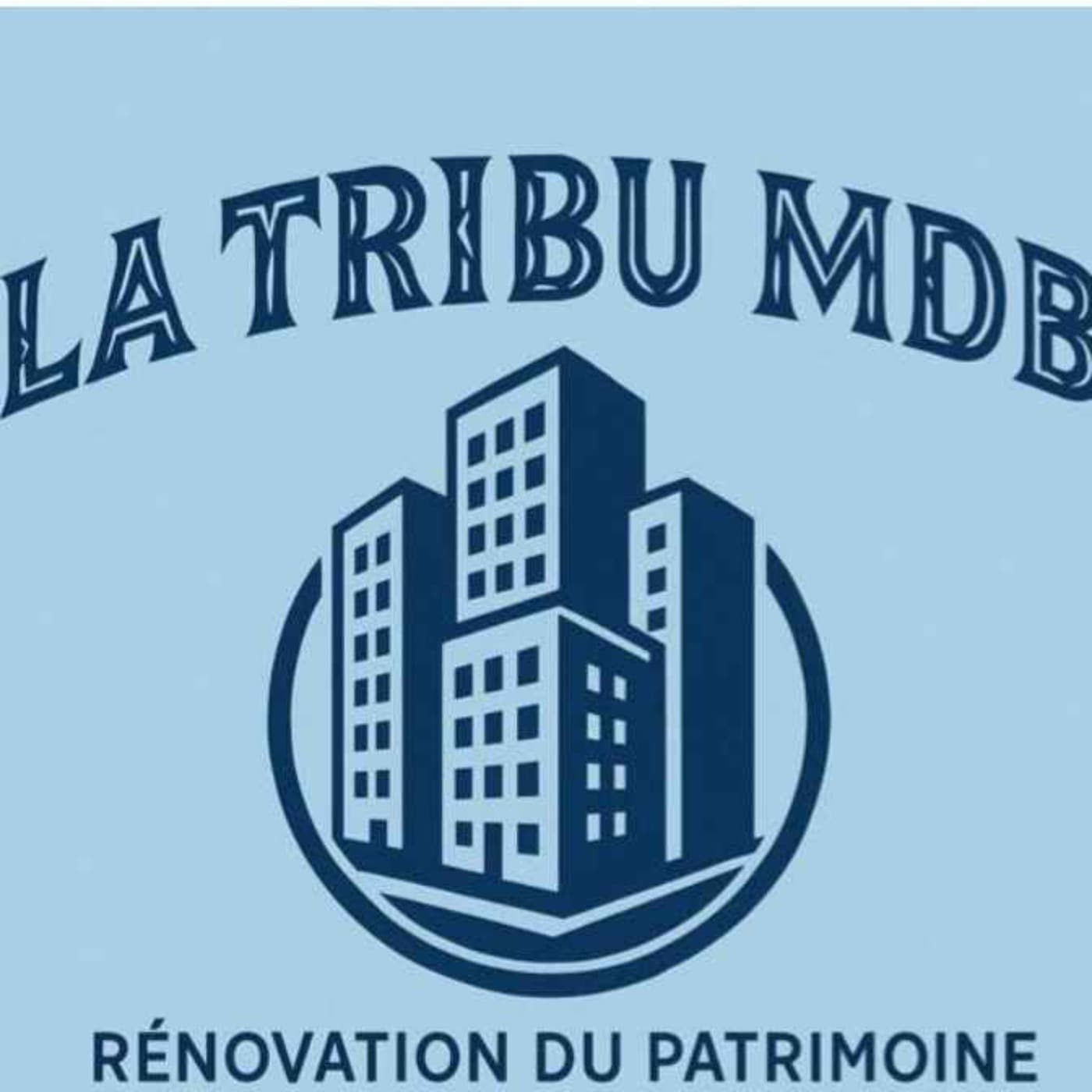 La Tribu MDB - LE Podcast du Marchand de Biens - Acheteur de Maisons - Podcasts