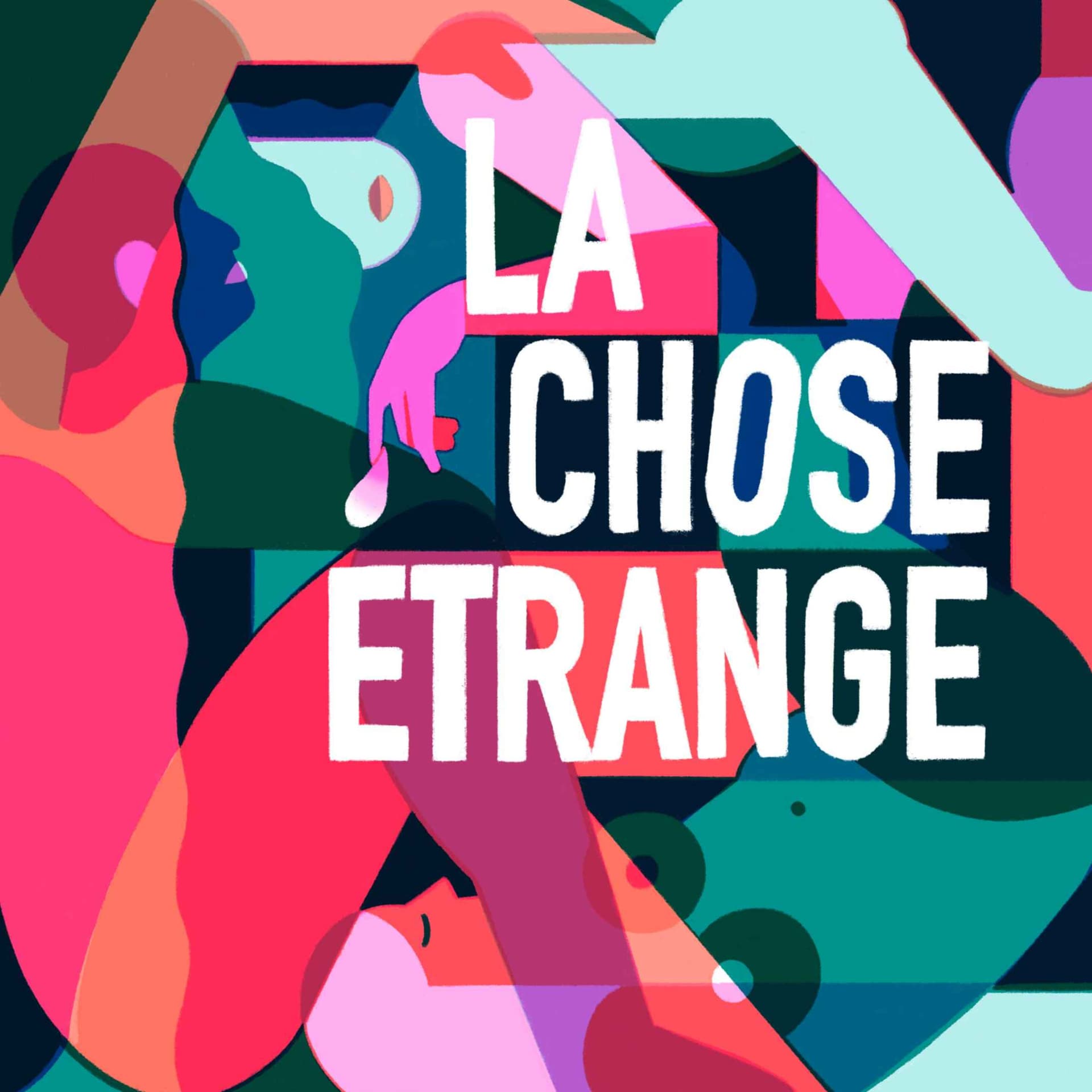 La Chose Étrange - Podcasts
