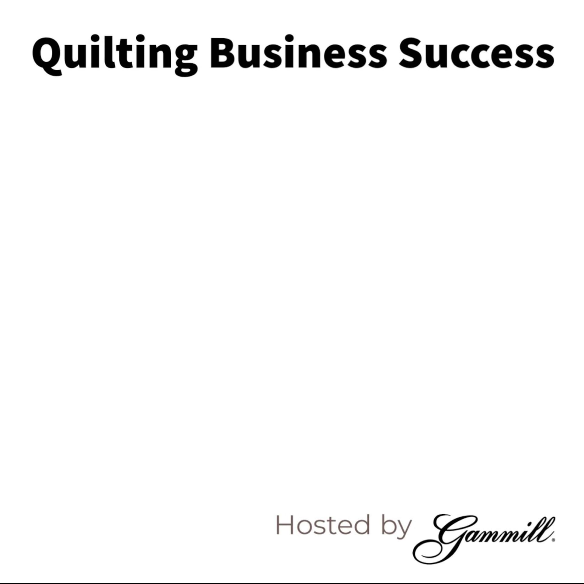 Quilting Business Success - Podcasts