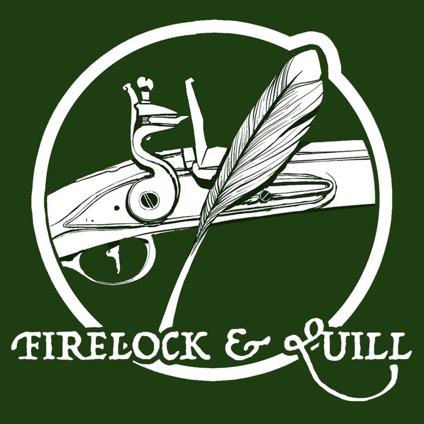 Firelock & Quill - Podcasts