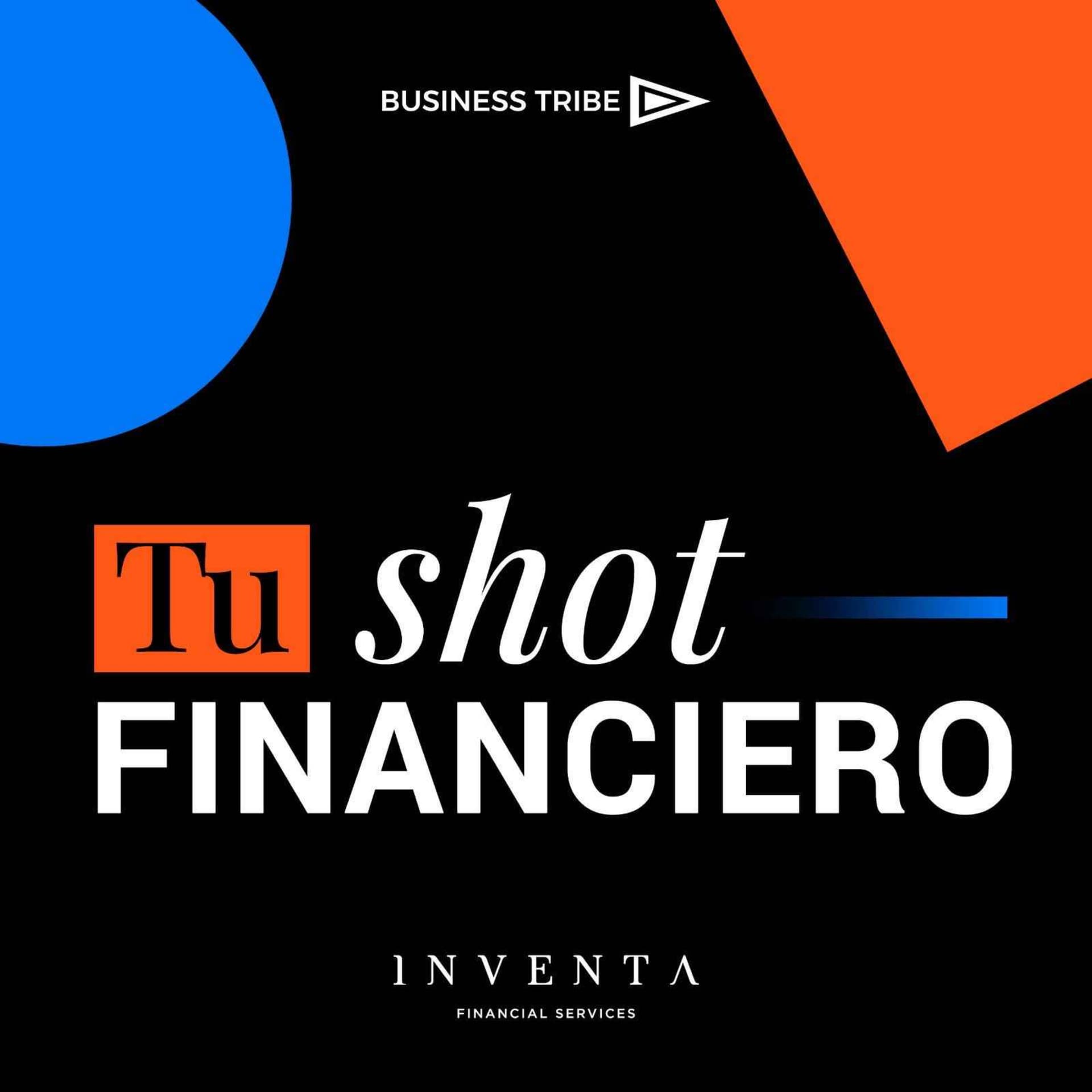 Tu Shot Financiero - Podcasts