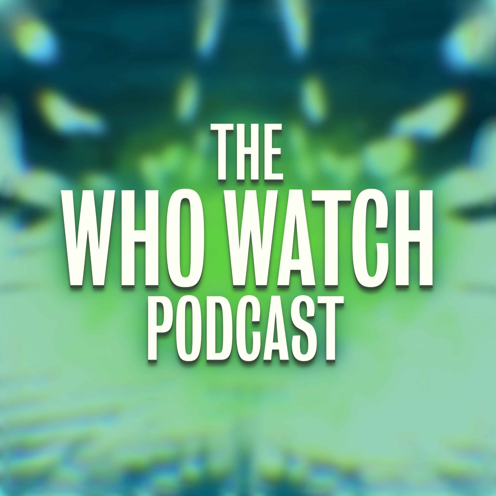 The Who Watch Podcast - Podcasts