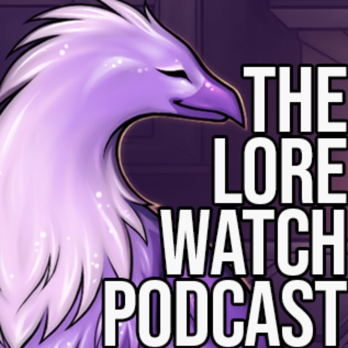 Lore Watch Podcast - Podcasts
