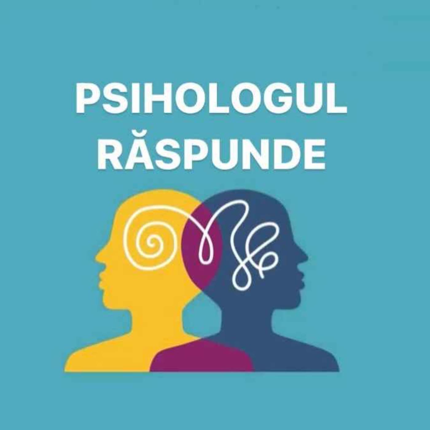 Psihologul răspunde - Podcasts
