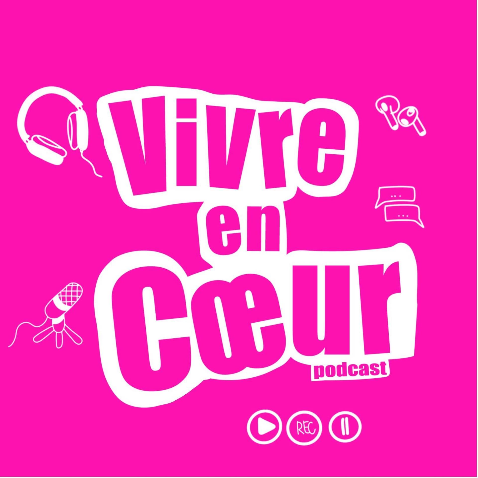 Vivre en cœur - Podcasts