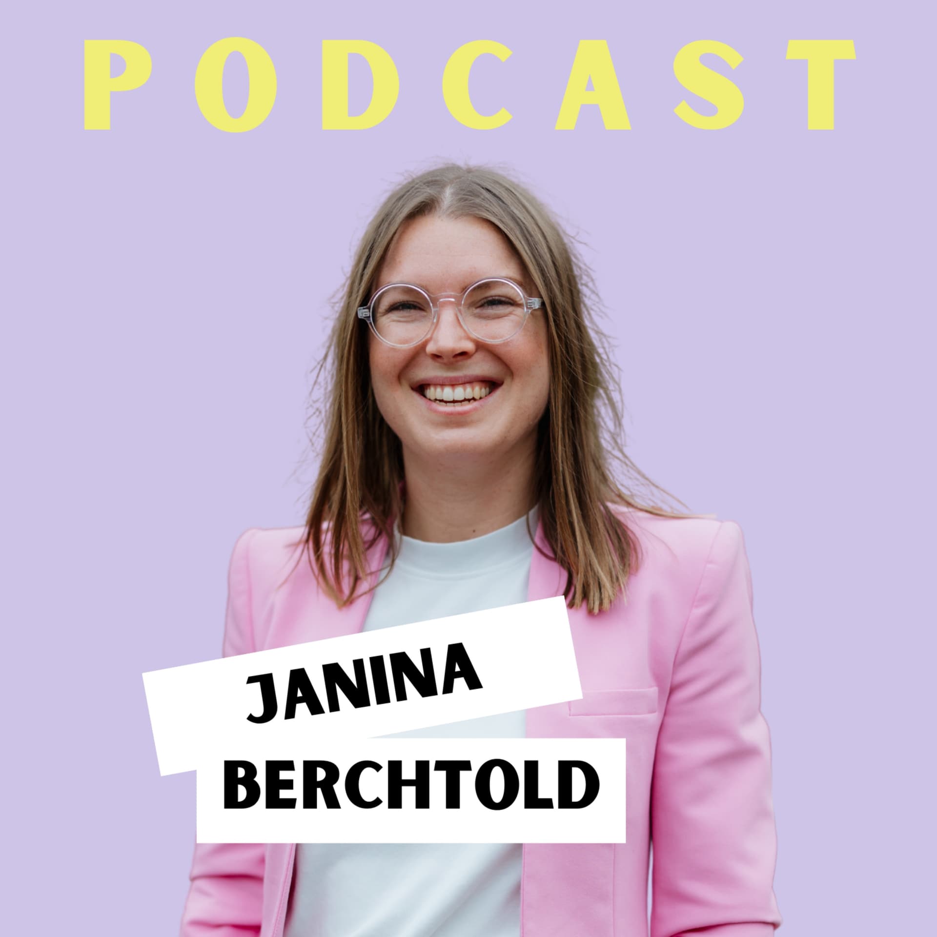 Janina Berchtold Podcast - Podcasts