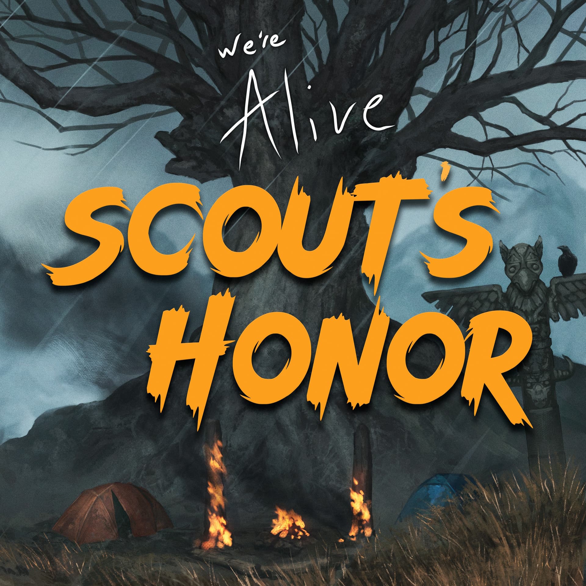 We’re Alive: Scout’s Honor - Podcasts