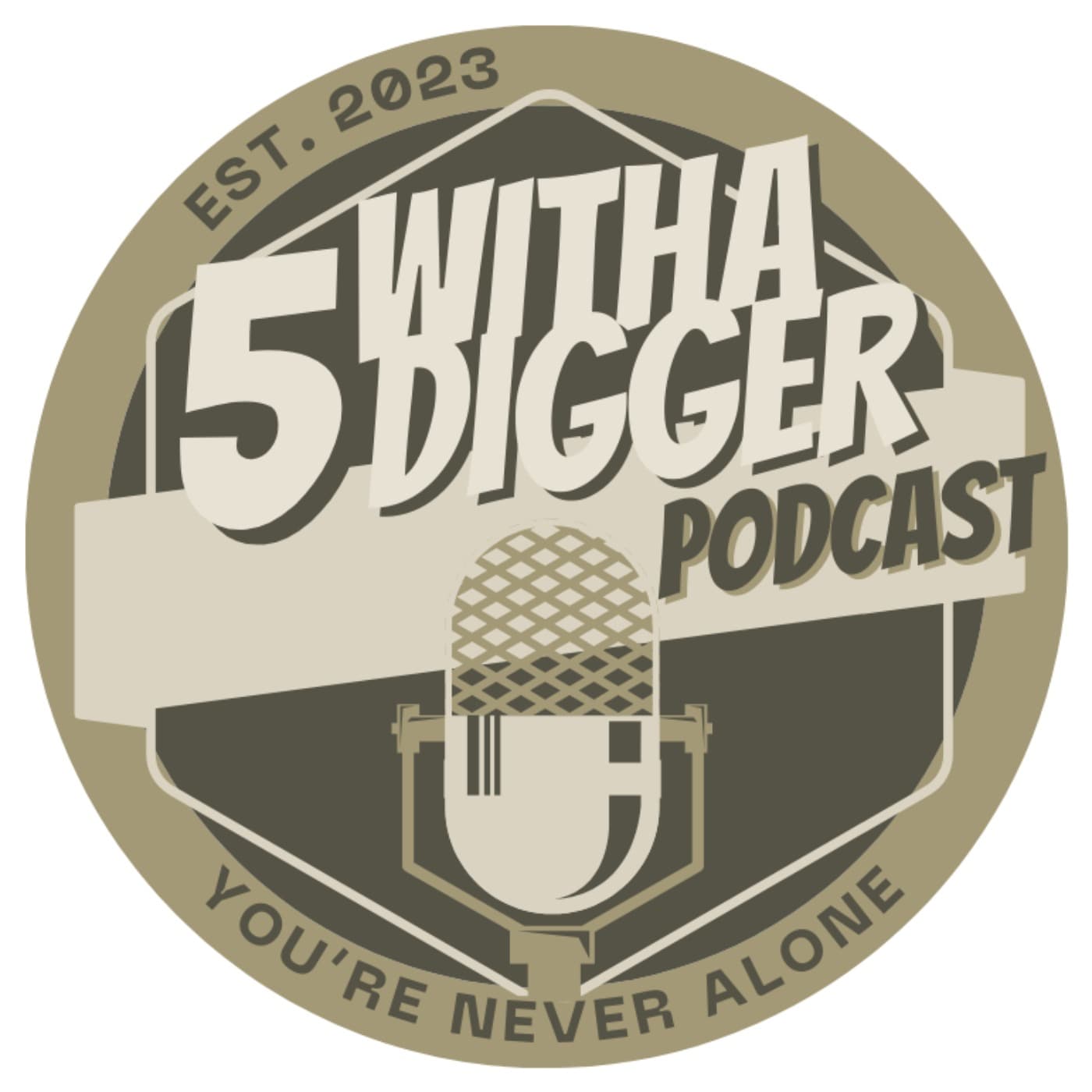 5 With A Digger Podcast - Podcasts