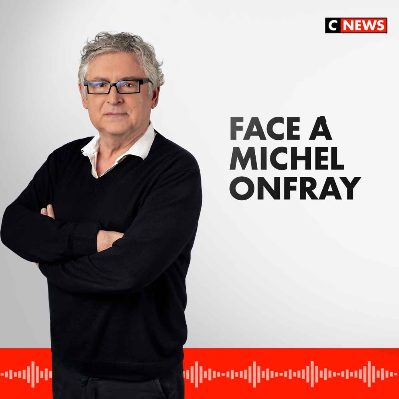 Face à Michel Onfray - Podcasts