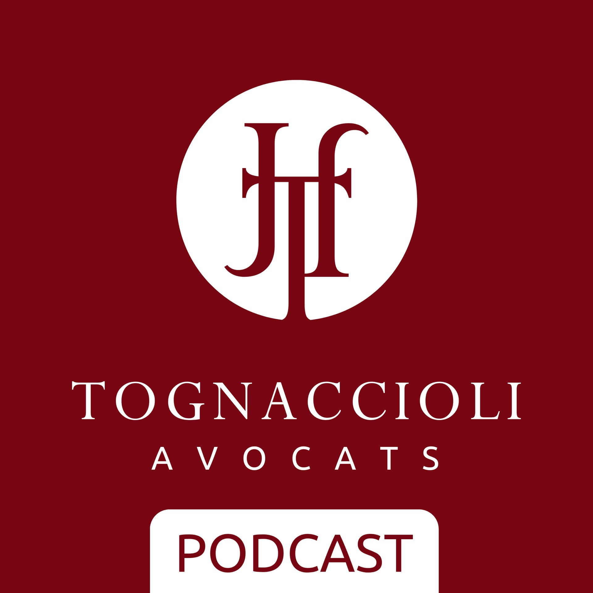 TOGNACCIOLI AVOCATS • PODCAST - Podcasts