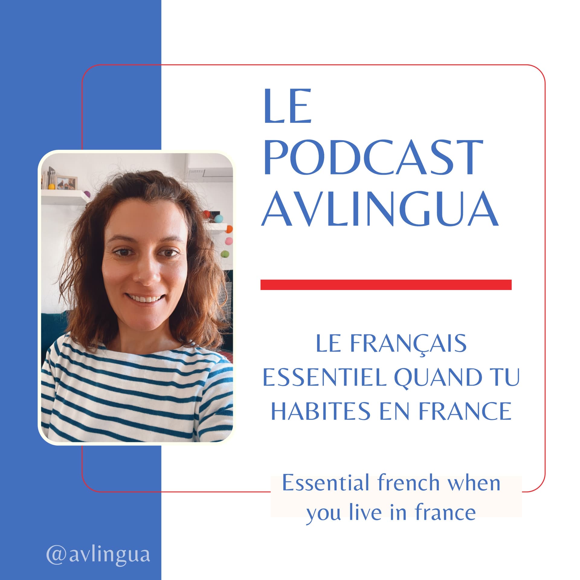 Le Podcast AVlingua: le français essentiel quand tu habites en France! - Podcasts