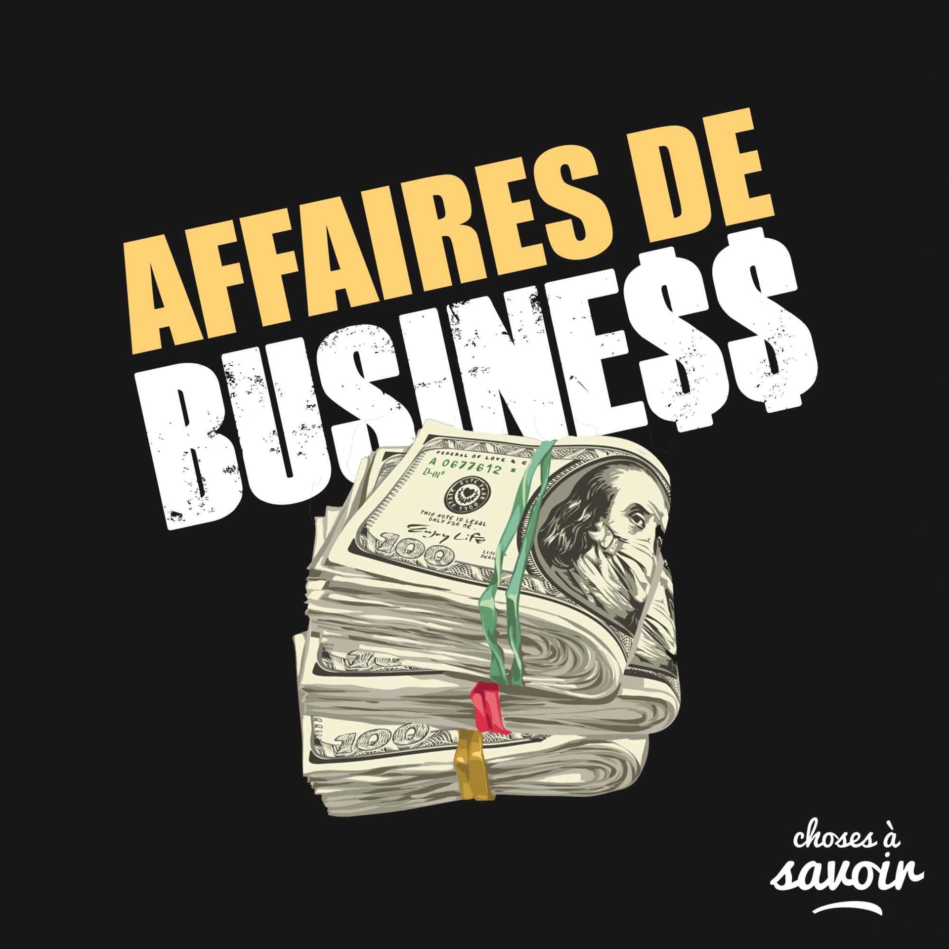 Affaires de business - Podcasts