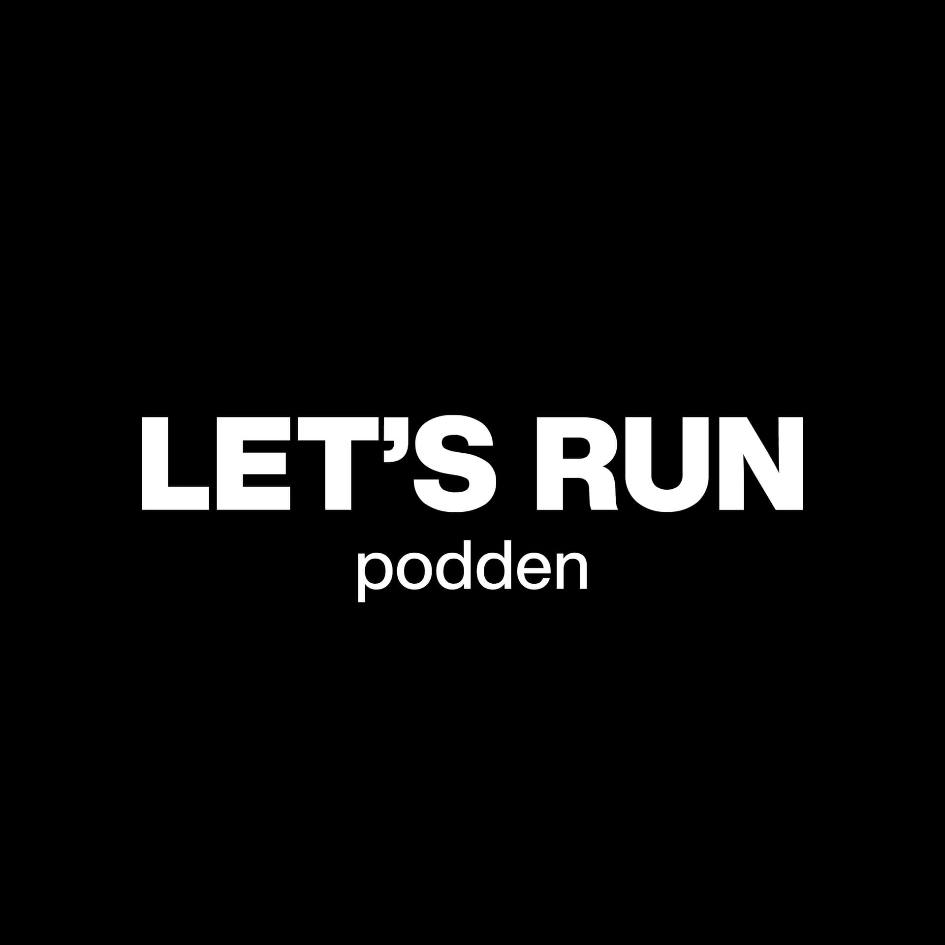 Letsrunpodden - Podcasts