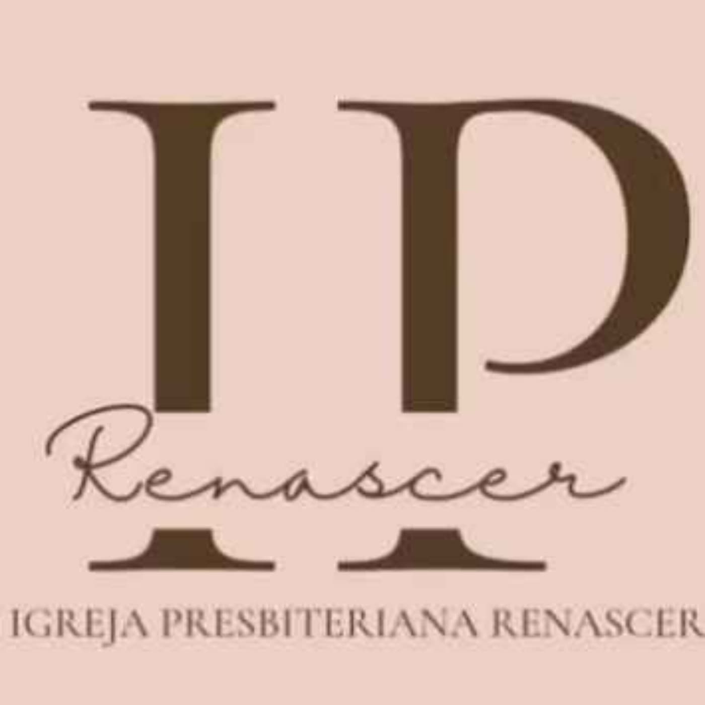 Igreja Presbiteriana Renascer - Podcasts