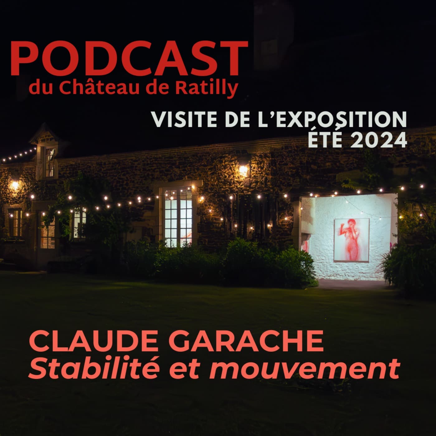 Ratilly - Visite de l'exposition d'été 2024 - Hommage à Claude Garache - Podcasts