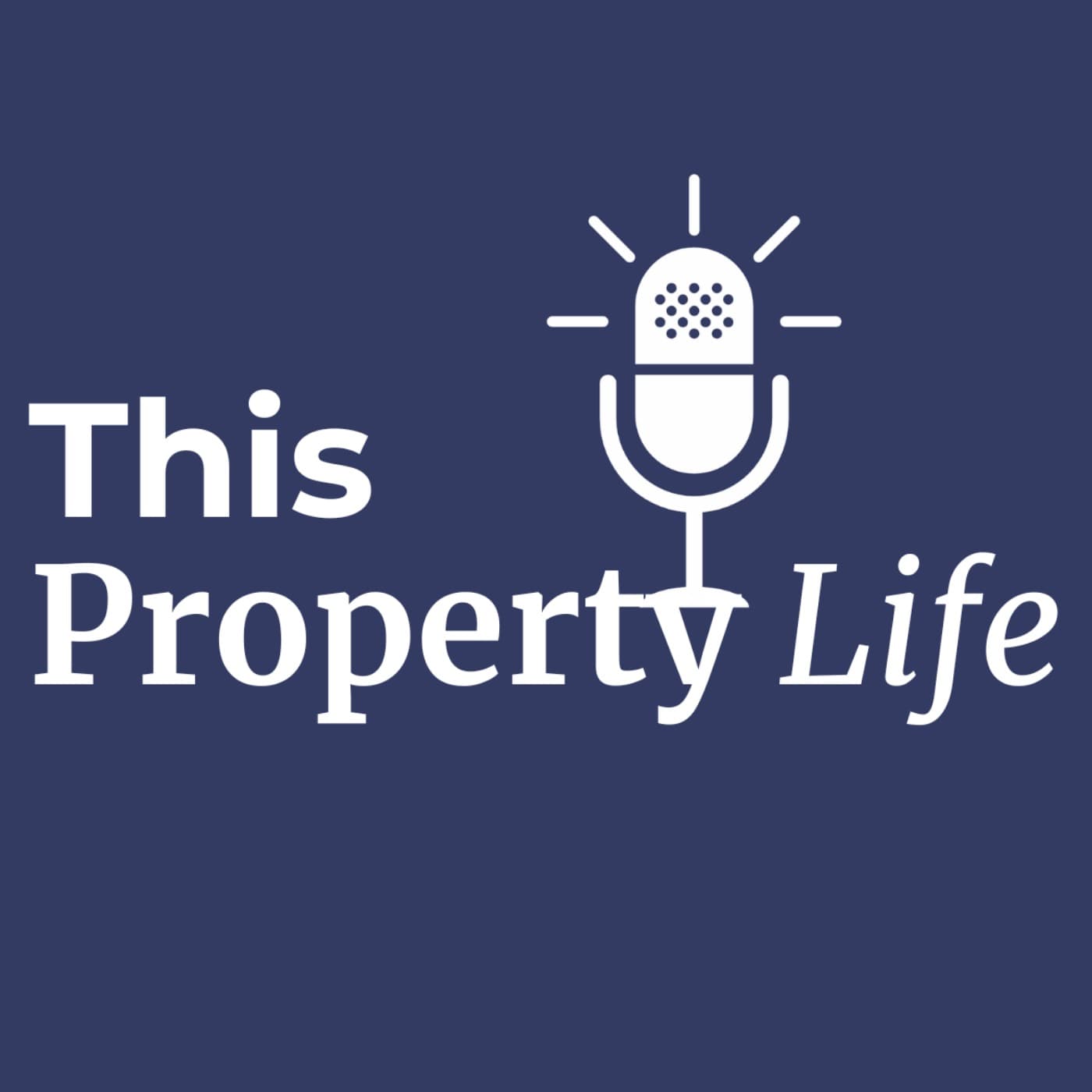 This Property Life Podcast - Podcasts