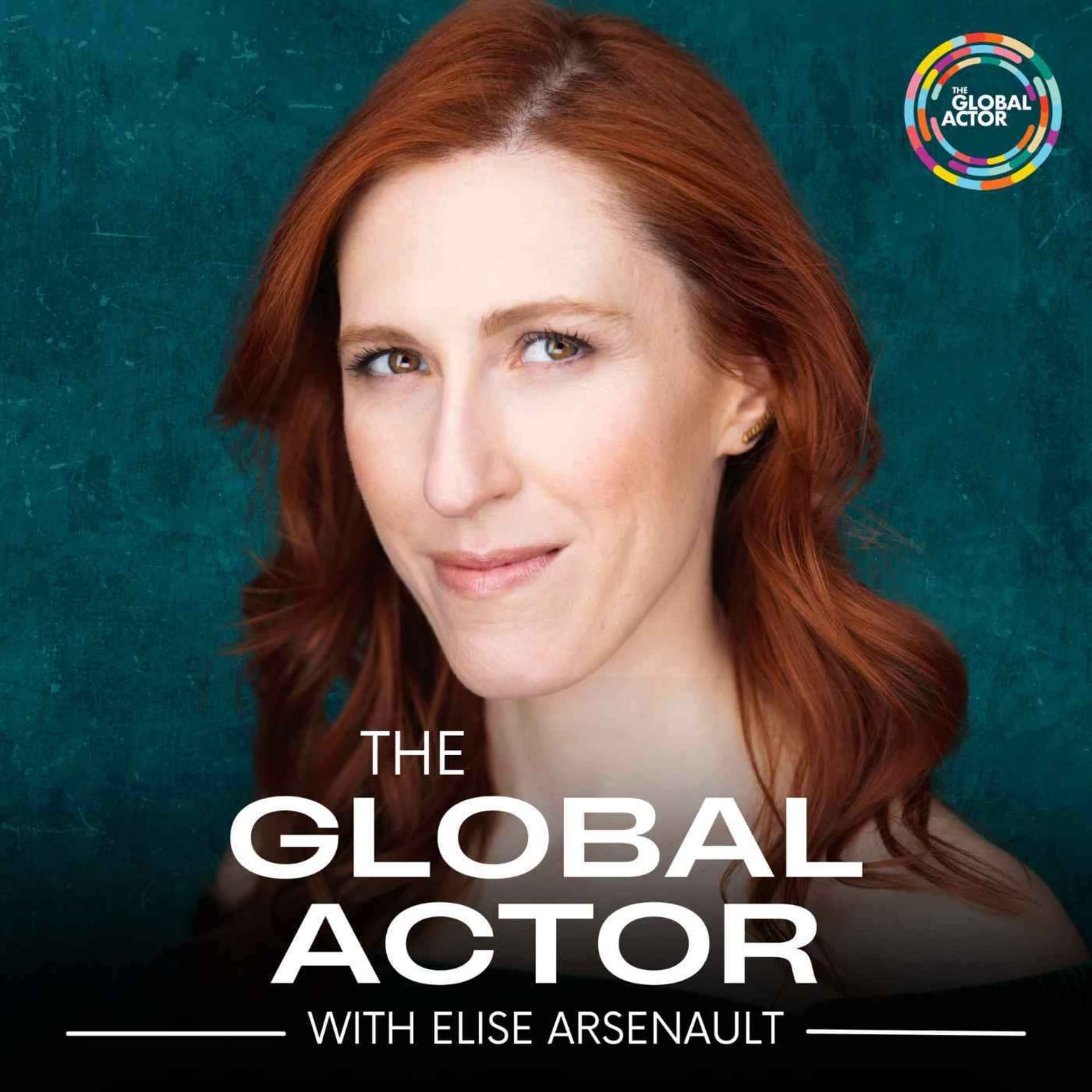 The Global Actor | Motivational Business Strategy for Actors + Multi-Hyphenate Creatives - Podcasts