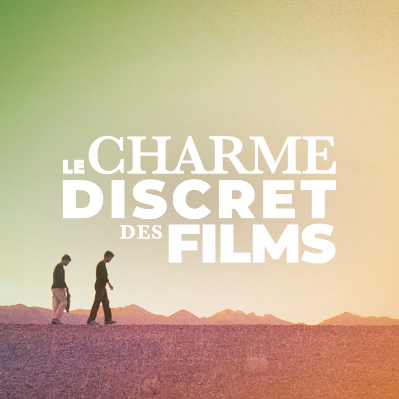Le Charme Discret des Films - Podcasts