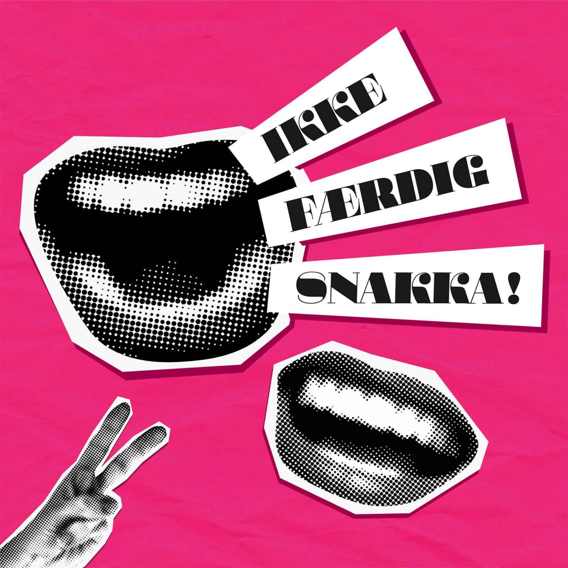 Ikke FÆRDig snakka - Podcasts