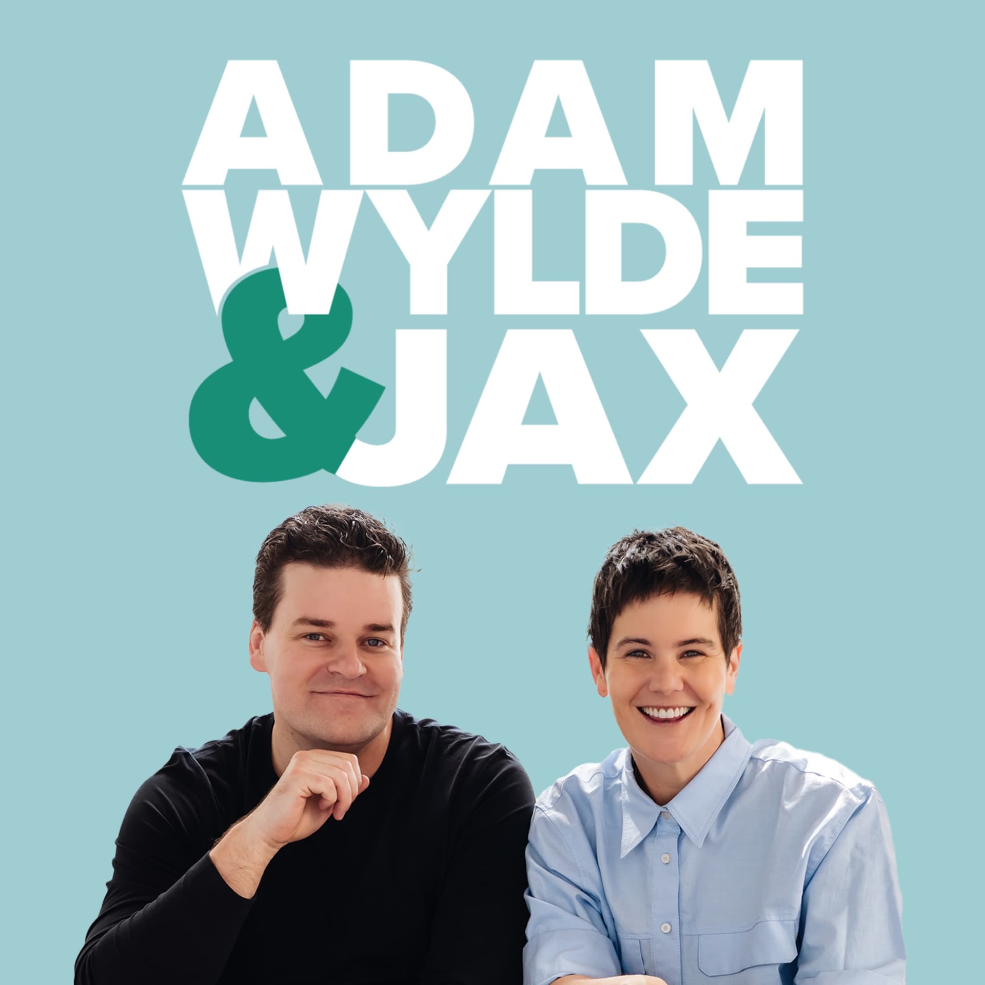 Adam Wylde and Jax Show - Podcasts