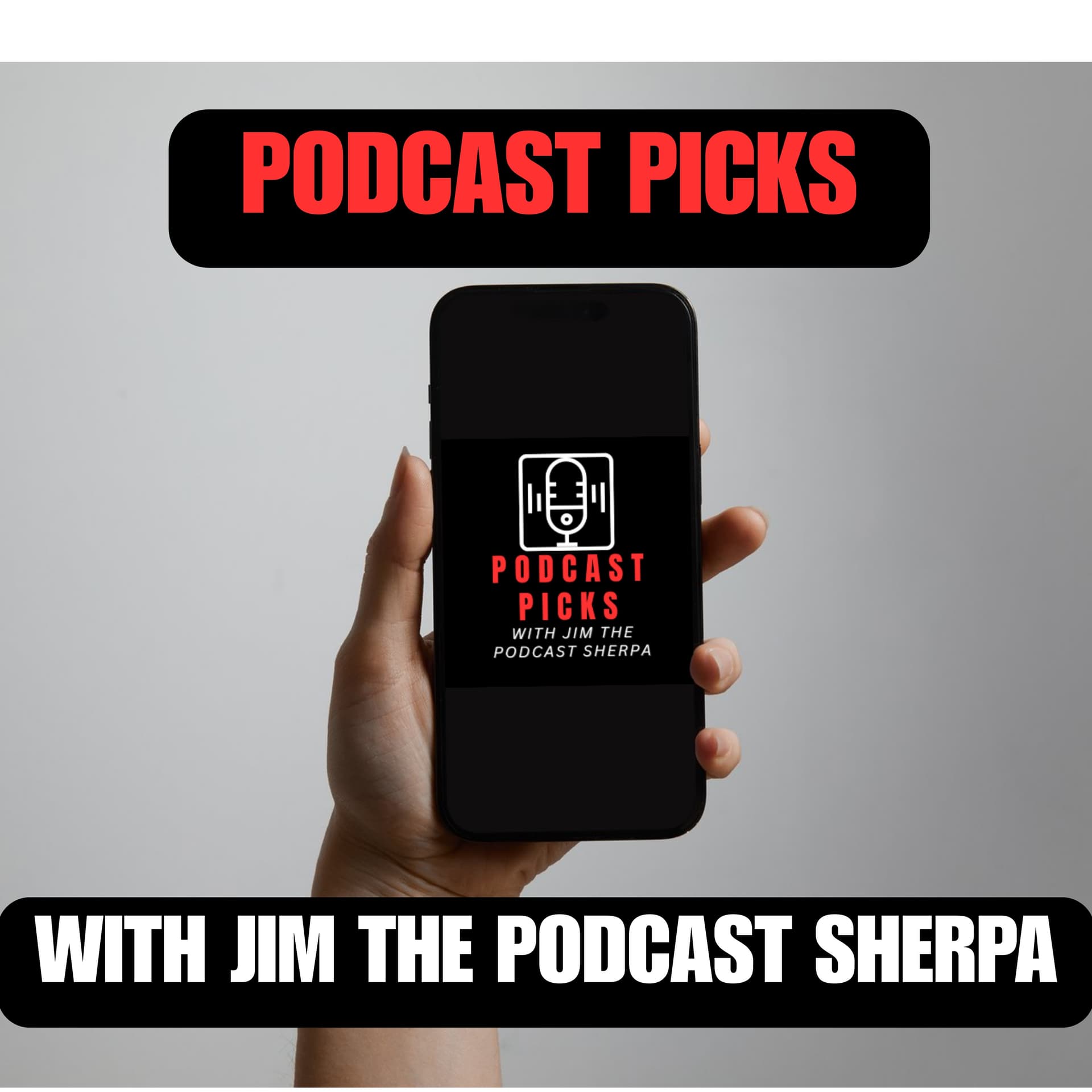 Podcast Picks with Jim the Podcast Sherpa - Podcasts