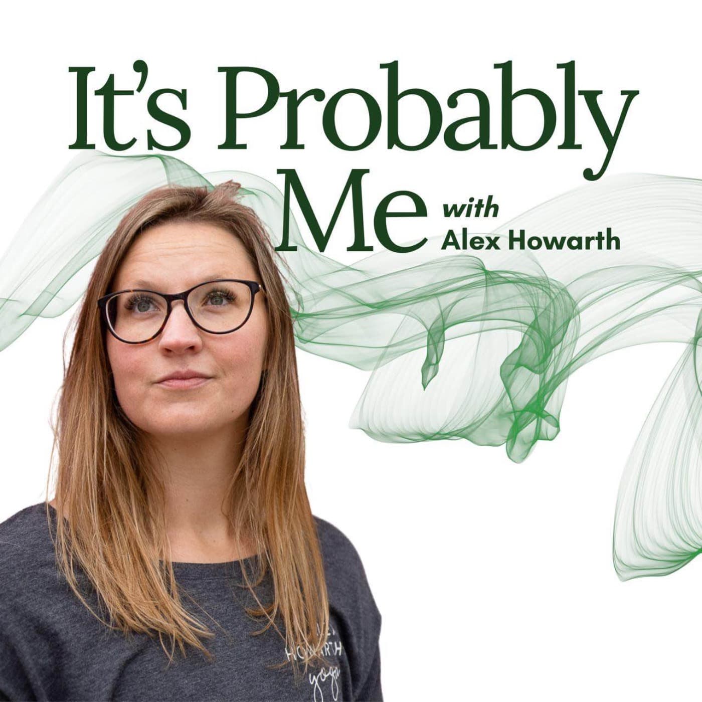 It's Probably Me Podcast - Podcasts