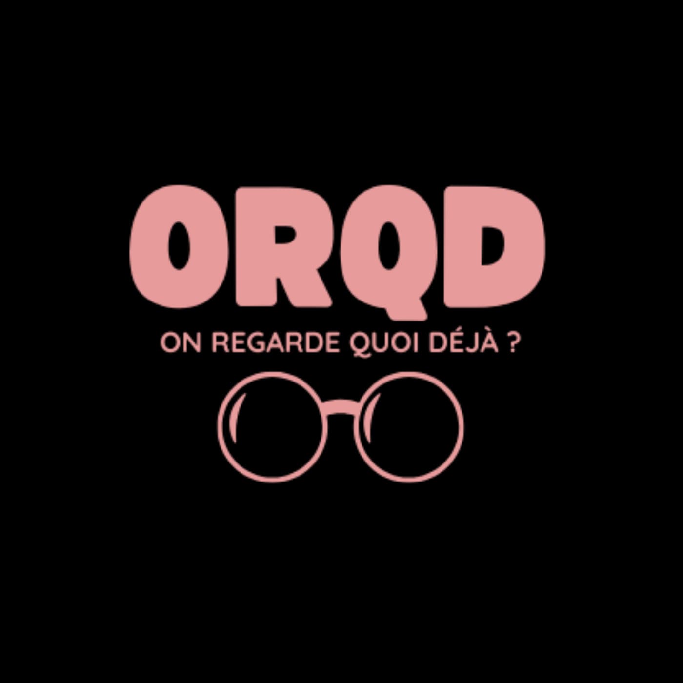 On Regarde Quoi Déjà ? - Podcasts