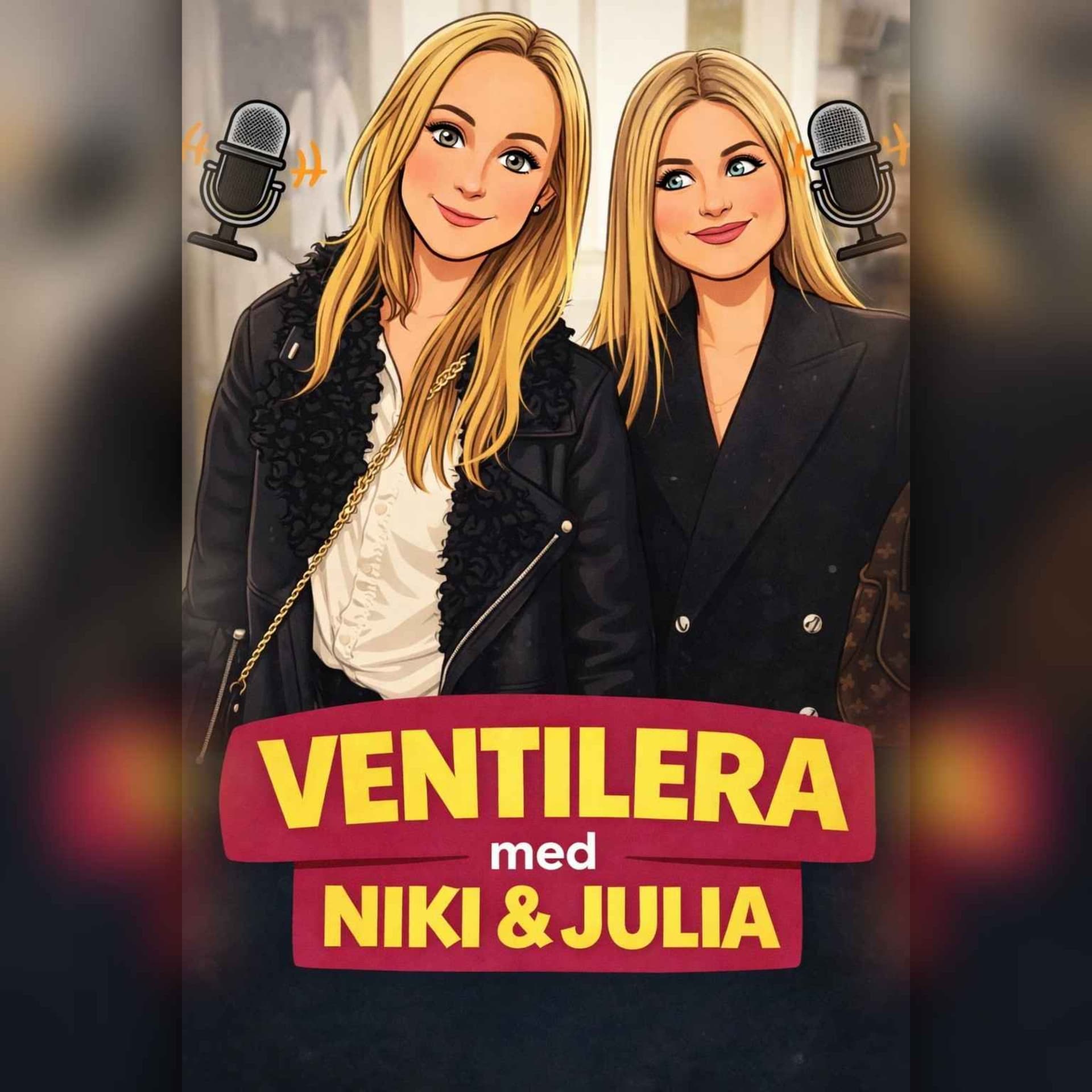 VENTILERA med Niki & Julia - Podcasts