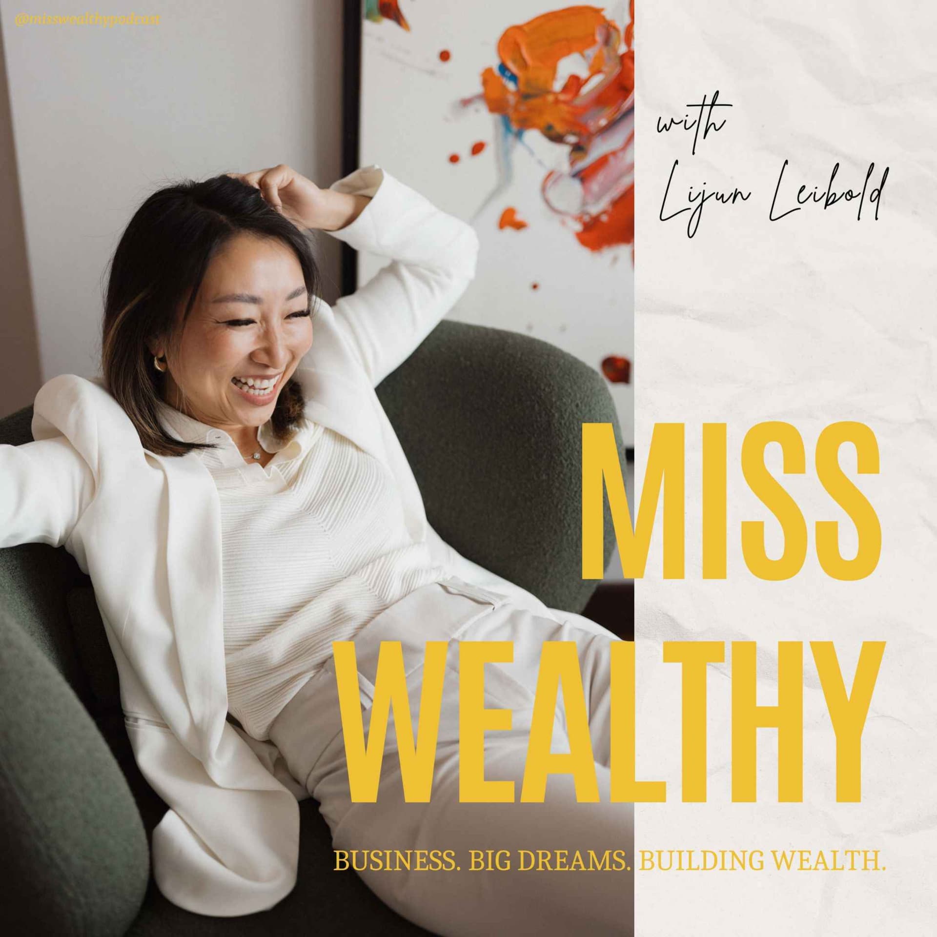 Miss Wealthy - Dein Podcast über Vermögensaufbau, Unternehmertum und finanzielle Freiheit. - Podcasts