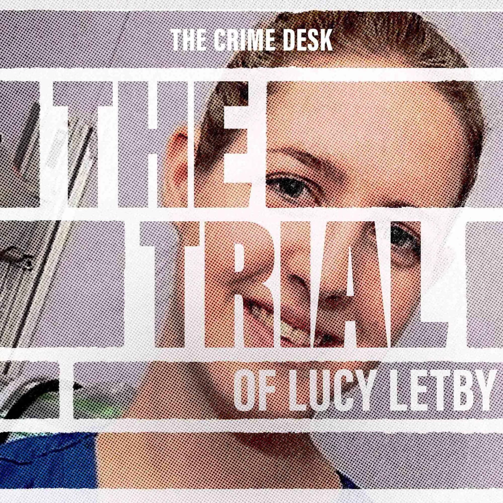 The Trial of Lucy Letby - Podcasts