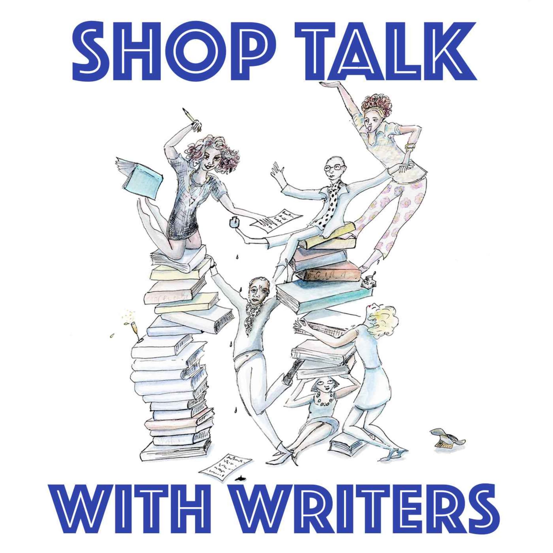SHOP TALK WITH WRITERS - Podcasts